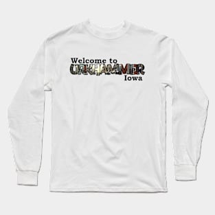 Welcome to Urkhammer Iowa Long Sleeve T-Shirt